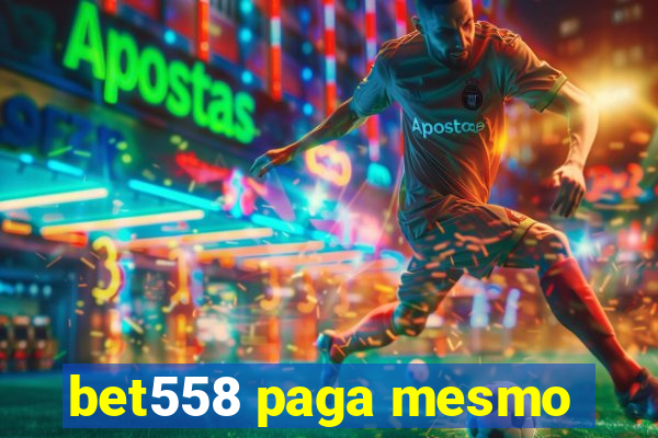 bet558 paga mesmo